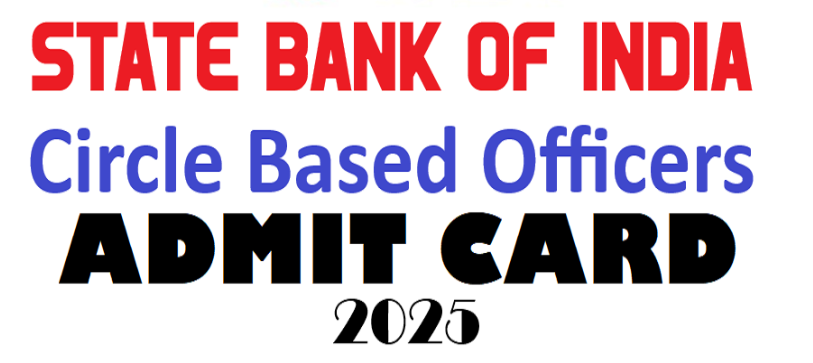 SBI Circle Based Officers CBO Admit Card 2025